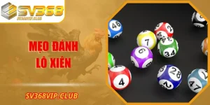 Mẹo Đánh Lô Xiên – Bí Quyết Tính Xác Suất Hiệu Quả